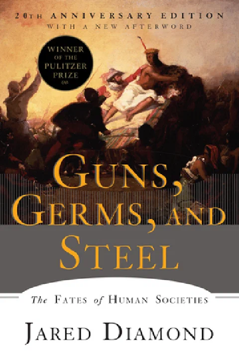 Guns, Germs, and Steel — Jared Diamond